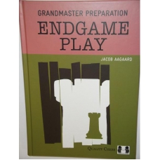 Jacob Aagaard "Grandmaster preparation.Endgame play" ( K-3538/E )